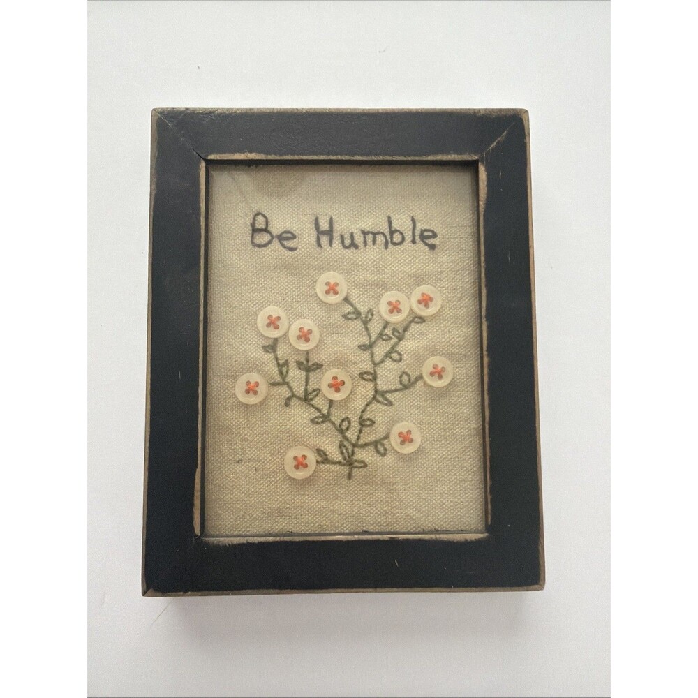 Wall Art "Vintage: Be Humble" Framed 4”x5” Buttons
